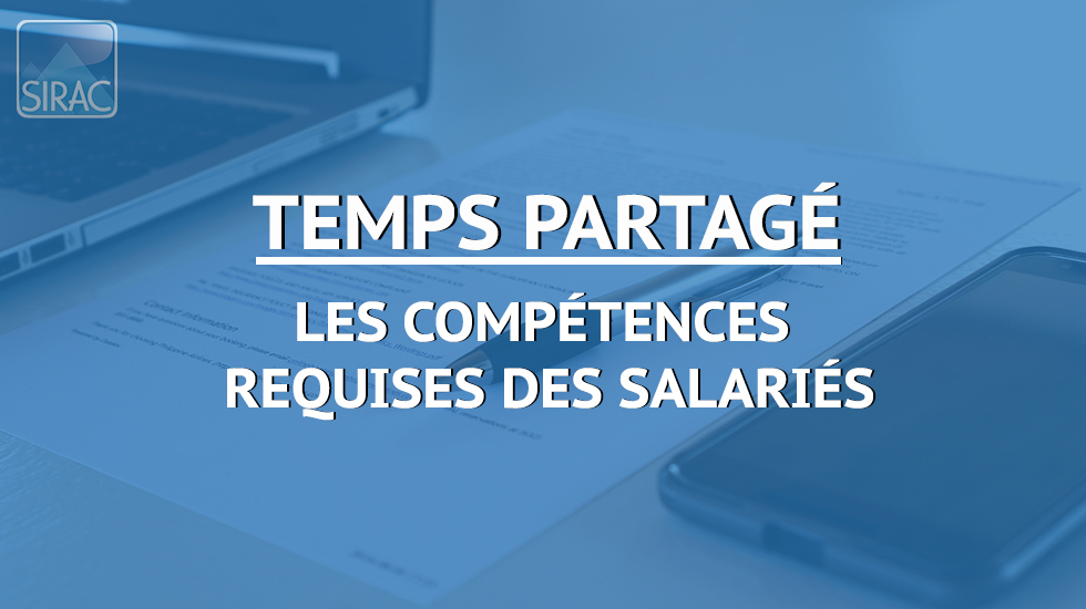 Temps partagé – Les compétences requises des salariés | SIRAC ETTP