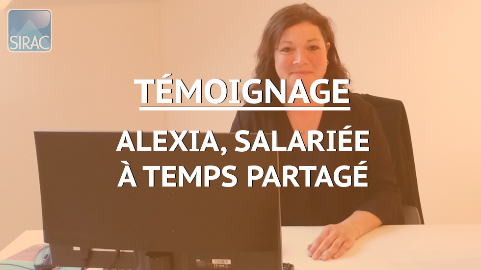 Alexia salariée à Temps Partagé - Témoignage | SIRAC ETTP