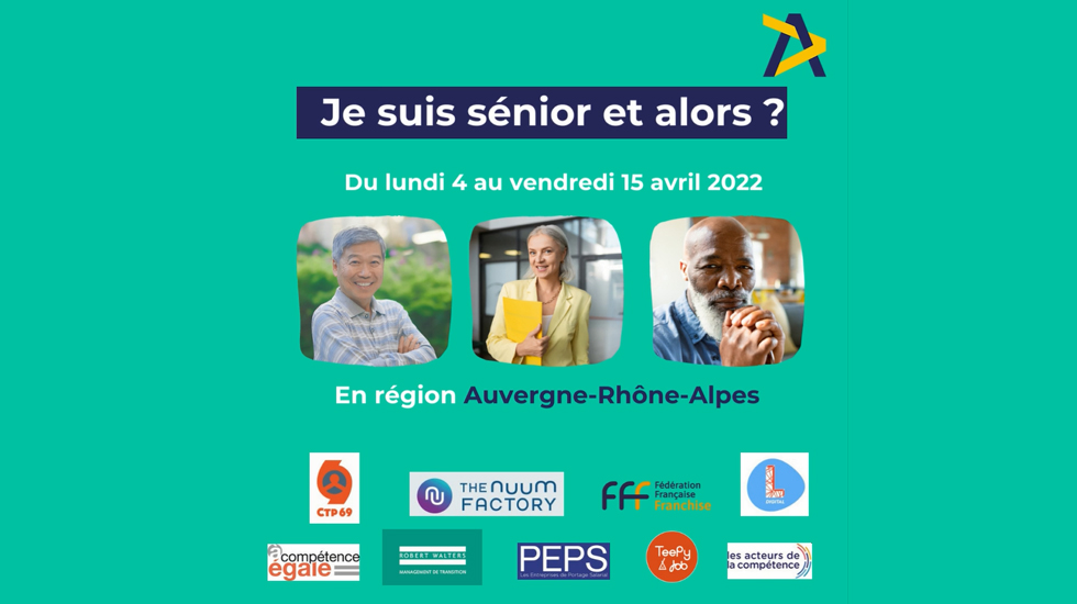 Evénement APEC Auvergne Rhône Alpes « Je suis sénior et alors ? »