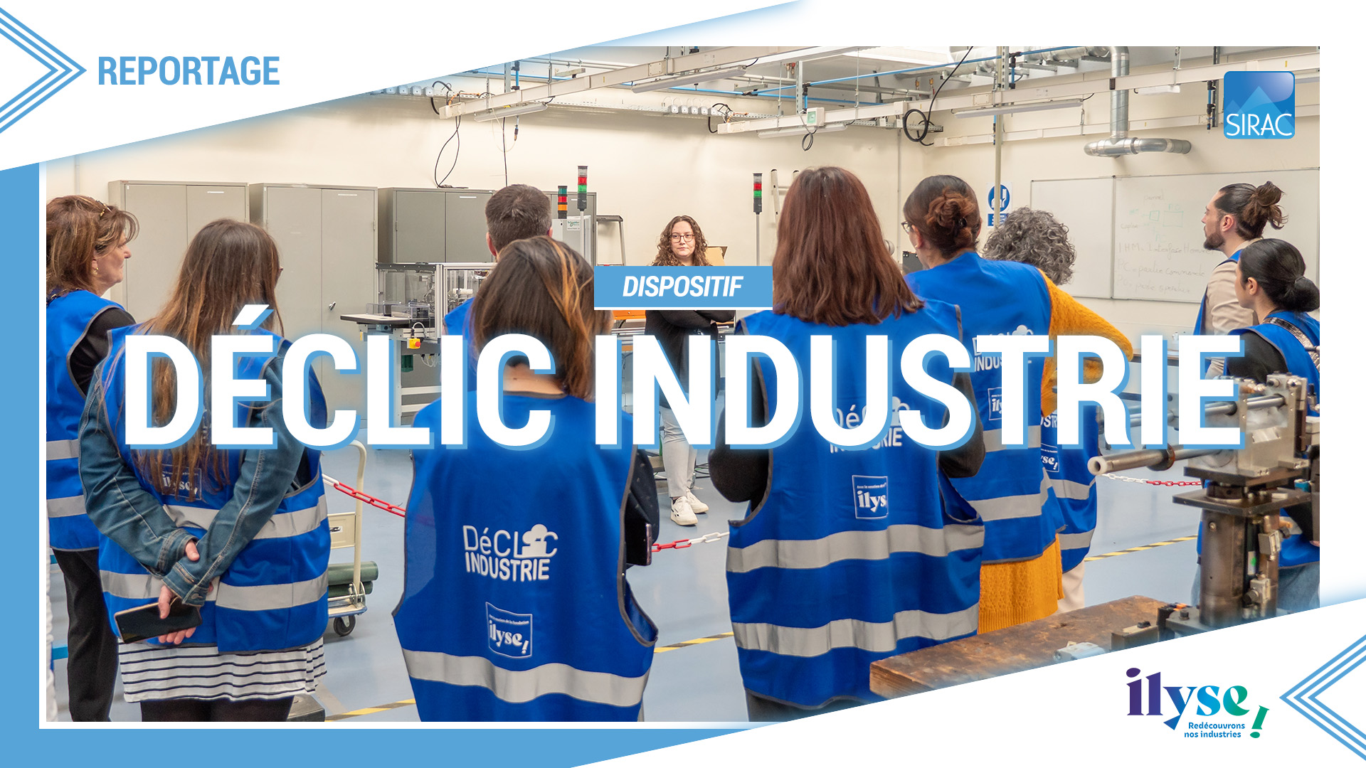 Déclic Industrie, un dispositif lancé par la Fondation ILYSE et porté par SIRAC